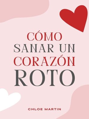 cover image of Cómo Sanar un Corazón Roto